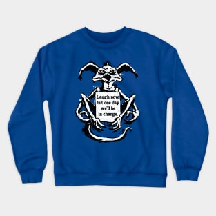 Laugh Now Crewneck Sweatshirt